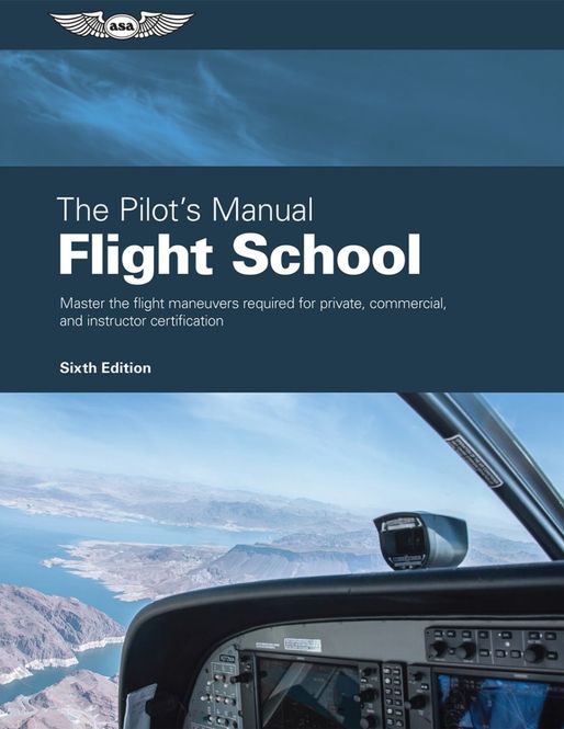 Hovedbilde The Pilot's Manual - Flight School ASA Edition 6